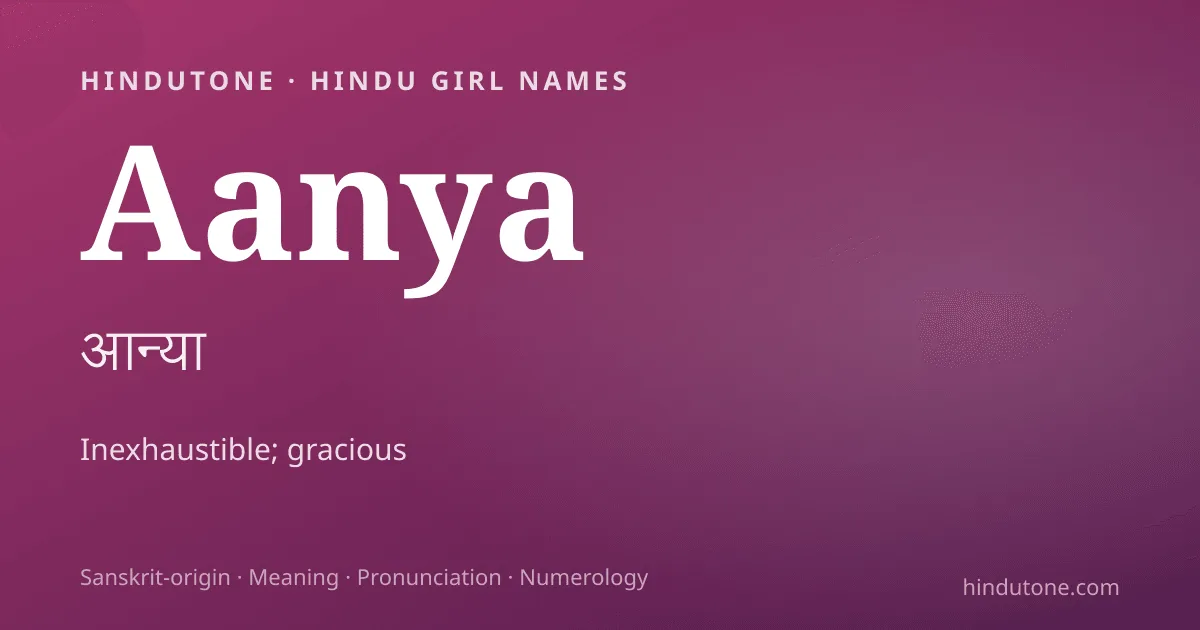 Aanya — Hindu Girl Names with A