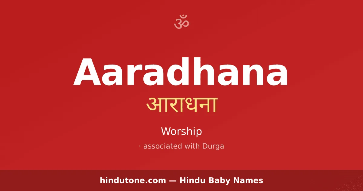 Aaradhana — Hindu Girl Names with A