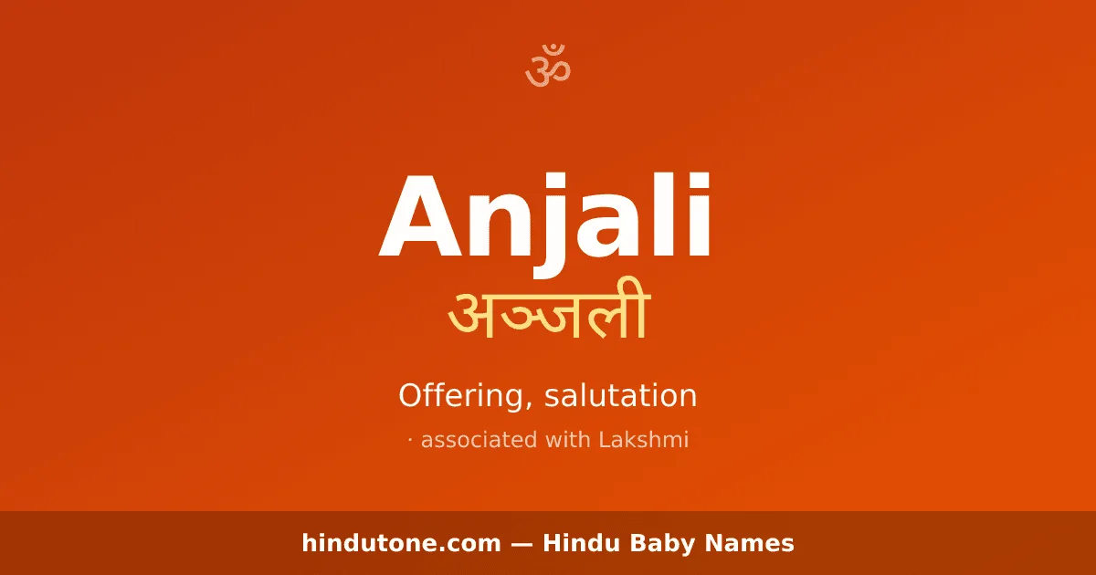 Anjali — Hindu Girl Names with A
