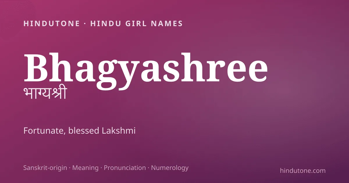 Bhagyashree — Hindu Girl Names with B