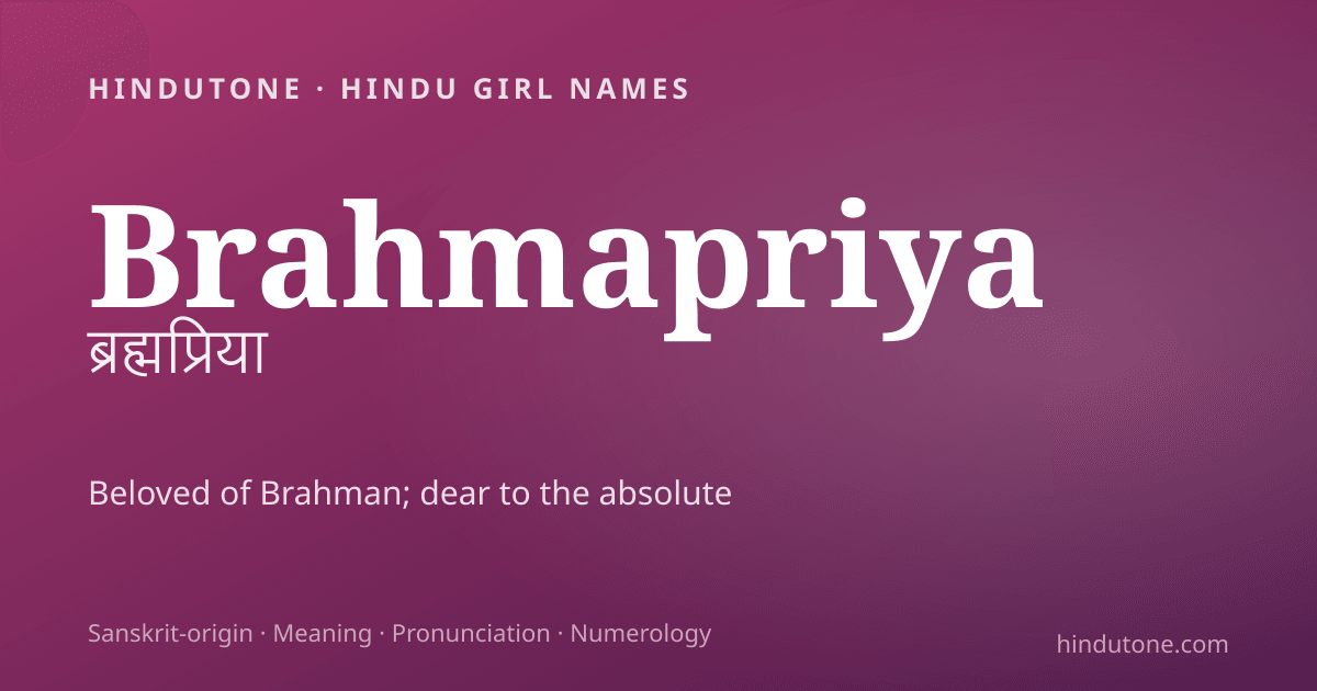 Brahmapriya — Hindu Girl Names with B