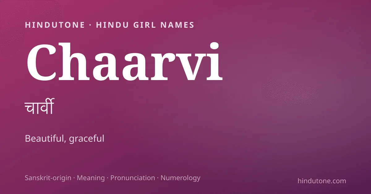 Chaarvi — Hindu Girl Names with C