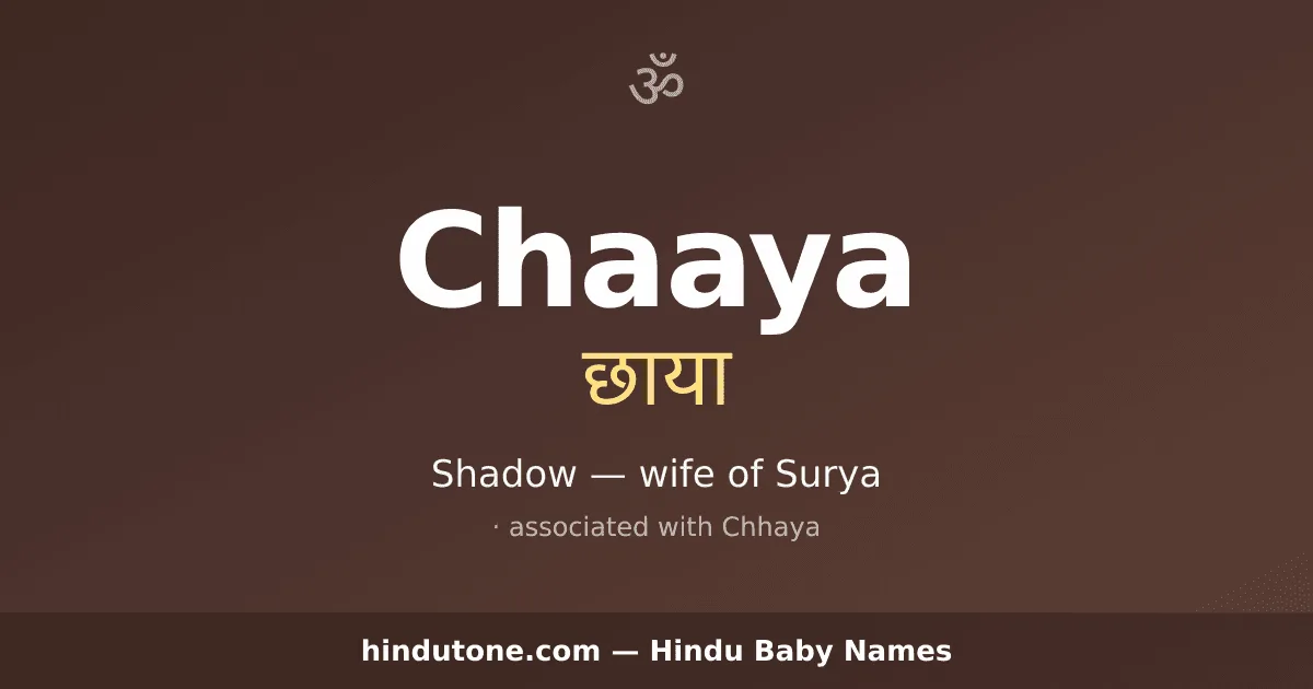 Chaaya — Hindu Girl Names with C
