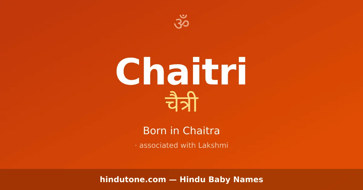 Chaitri — Hindu Girl Names with C