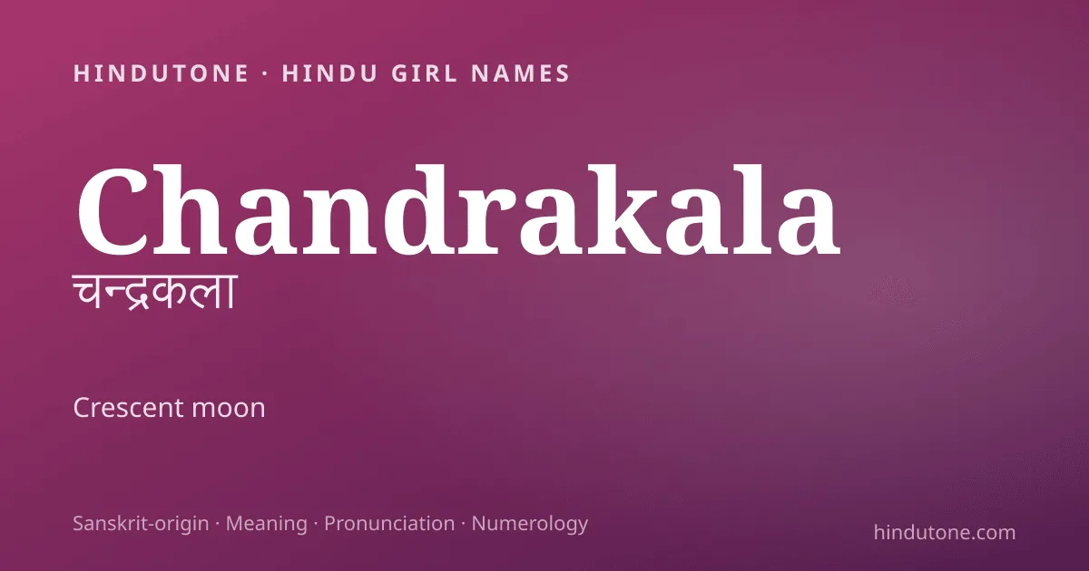 Chandrakala — Hindu Girl Names with C