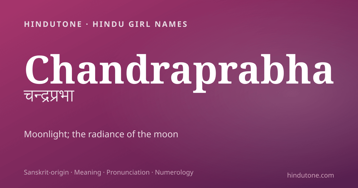 Chandraprabha — Hindu Girl Names with C
