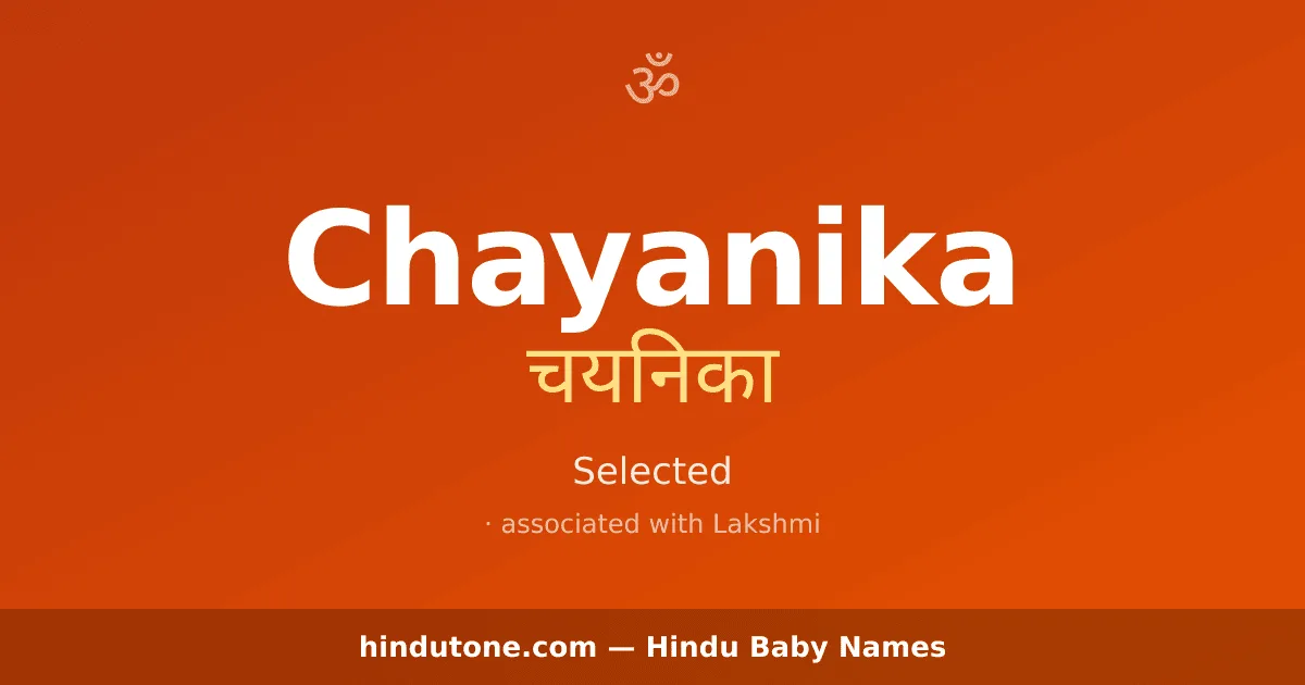 Chayanika — Hindu Girl Names with C