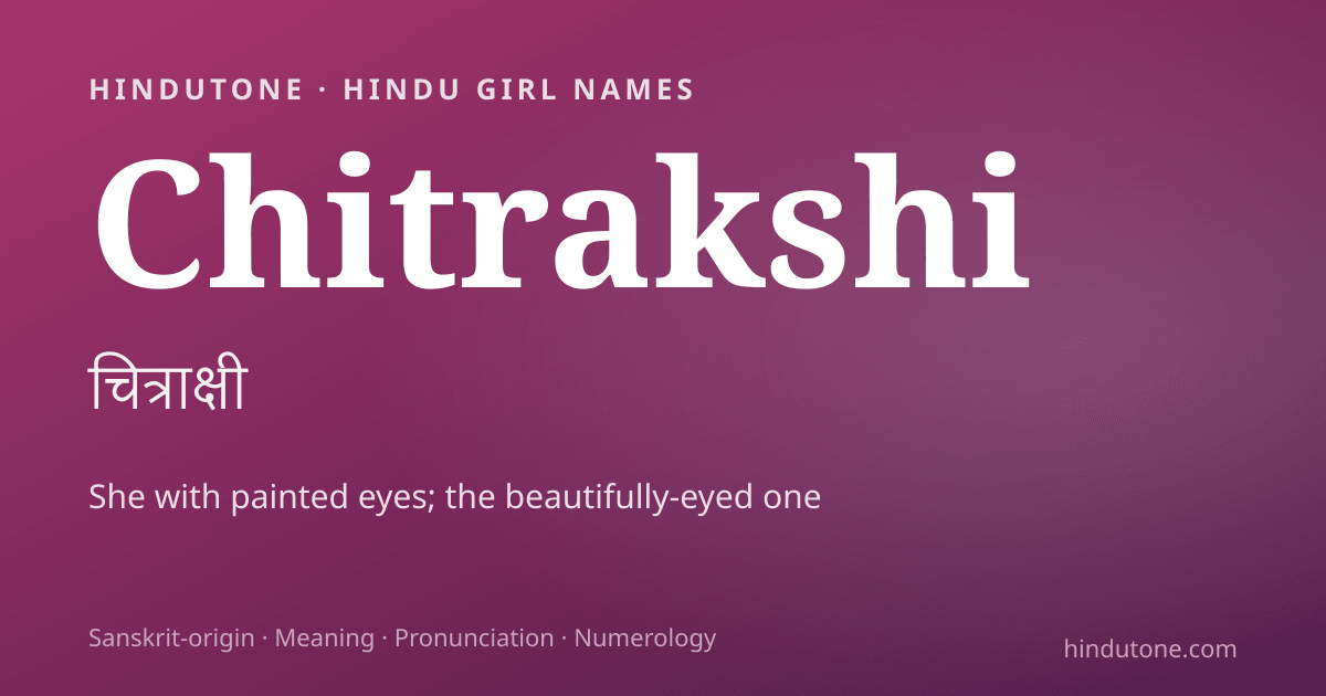Chitrakshi — Hindu Girl Names with C