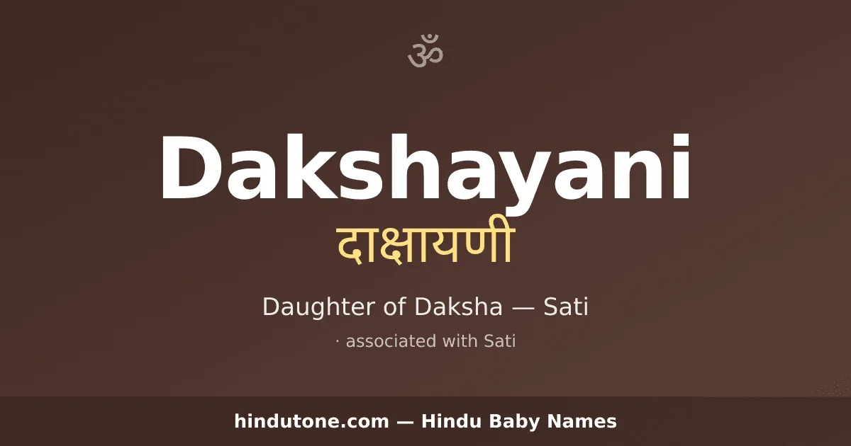 Dakshayani — Hindu Girl Names with D