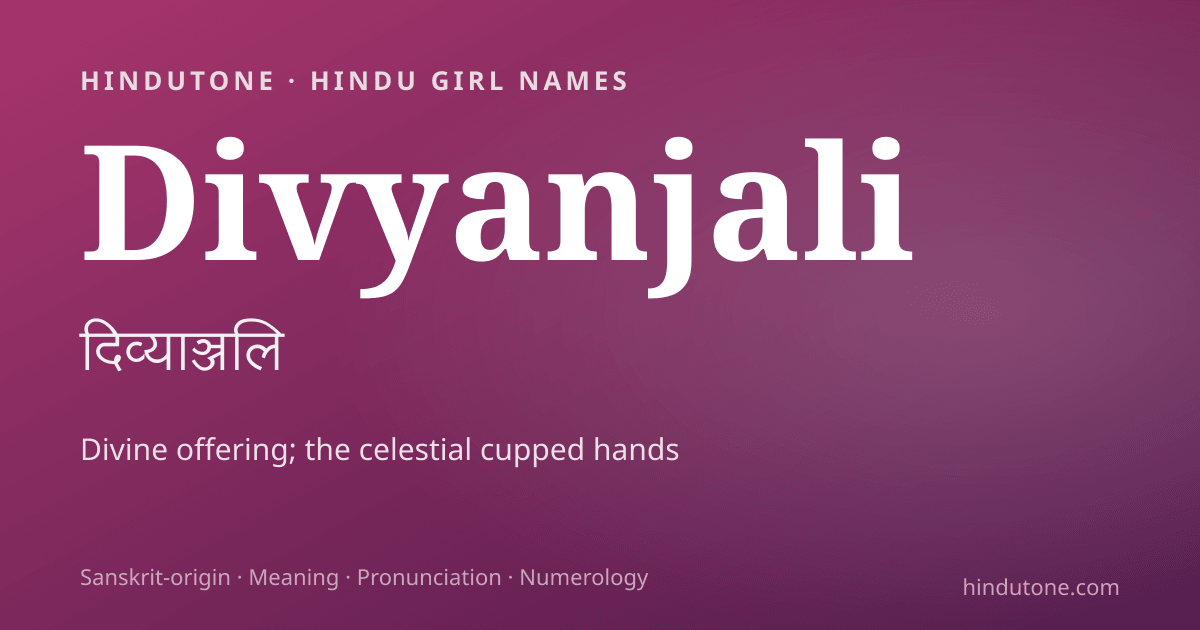 Divyanjali — Hindu Girl Names with D