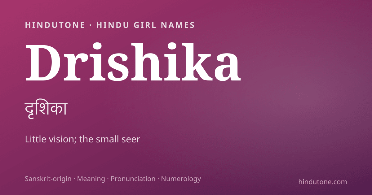 Drishika — Hindu Girl Names with D