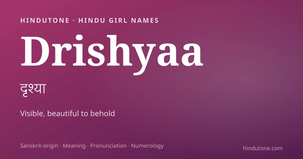 Drishyaa — Hindu Girl Names with D