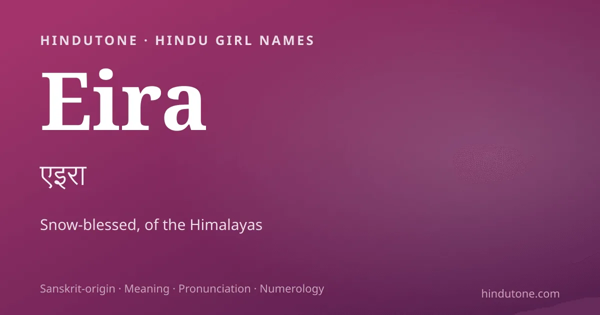 Eira — Hindu Girl Names with E