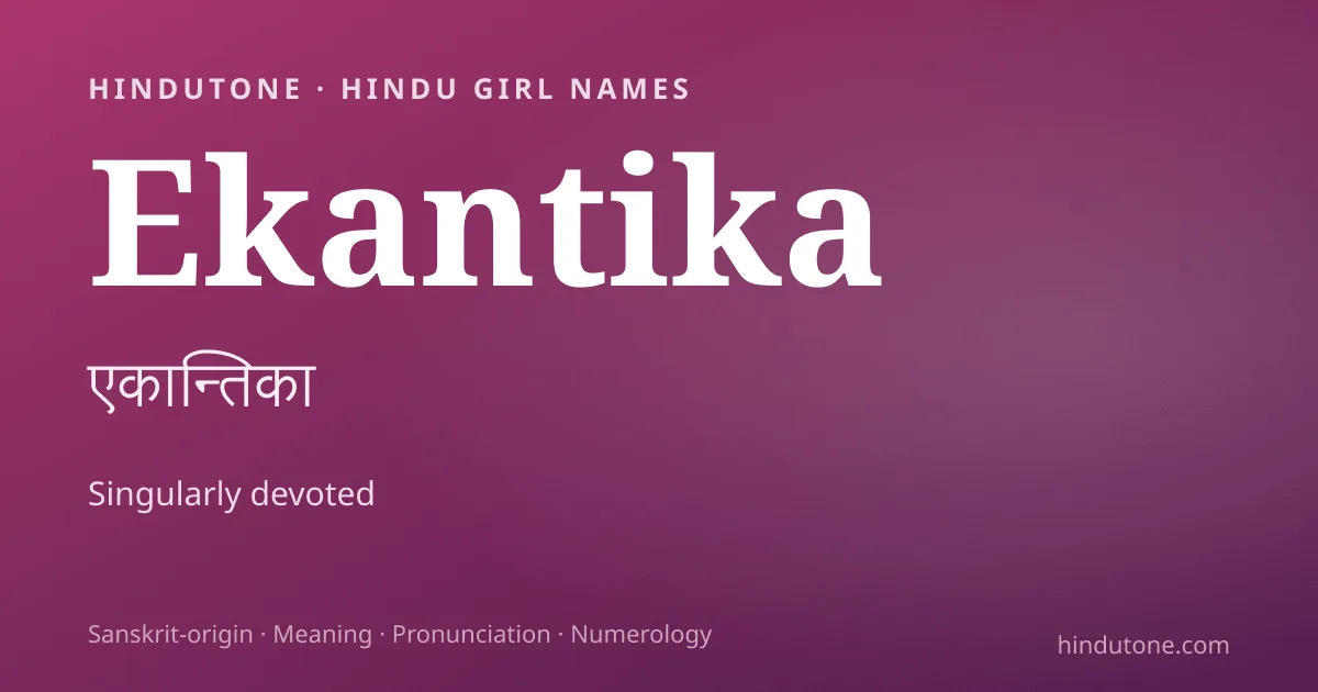 Ekantika — Hindu Girl Names with E
