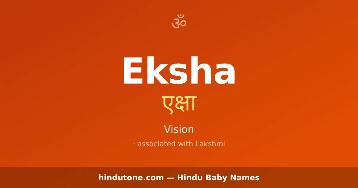 Eksha — Hindu Girl Names with E