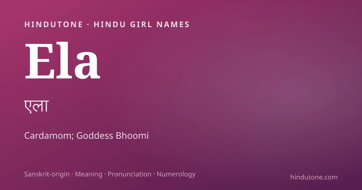 Ela — Hindu Girl Names with E