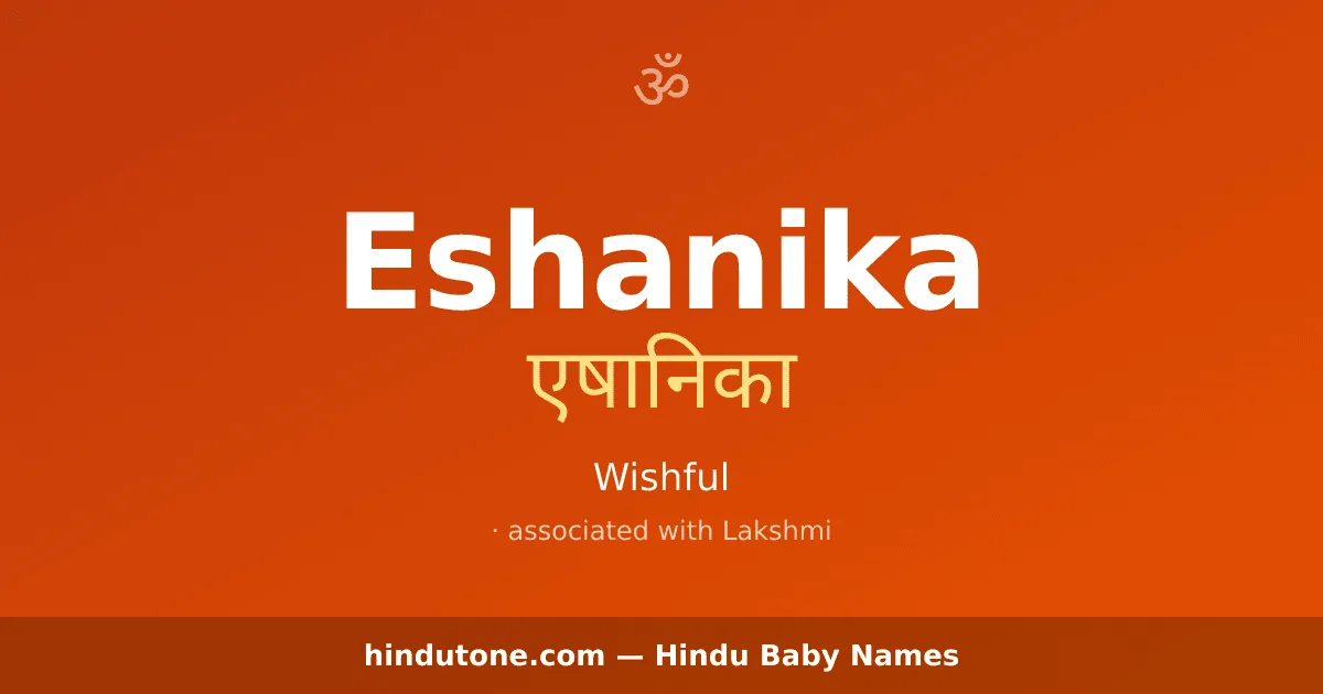 Eshanika — Hindu Girl Names with E