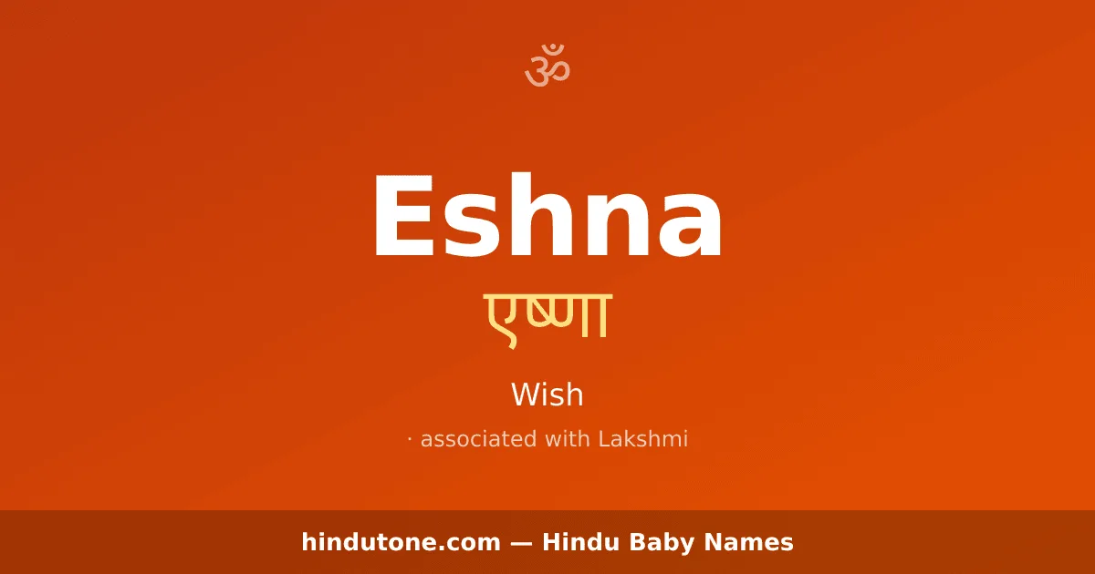 Eshna — Hindu Girl Names with E