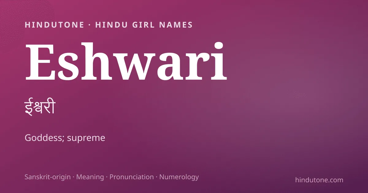 Eshwari — Hindu Girl Names with E