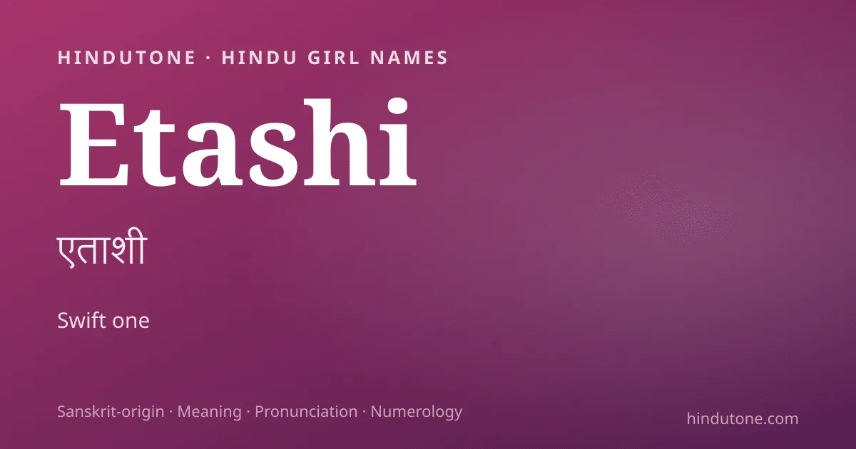 Etashi — Hindu Girl Names with E