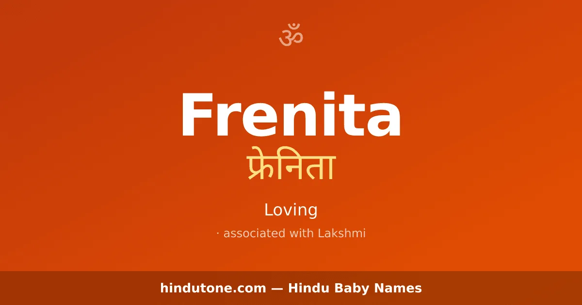 Frenita — Hindu Girl Names with F