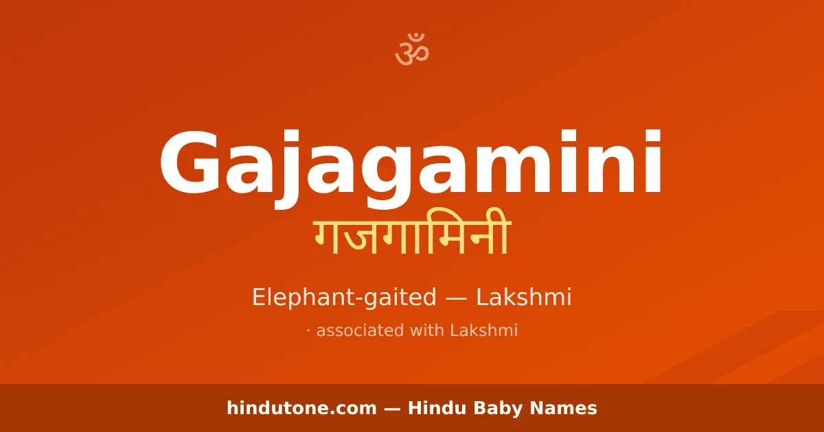 Gajagamini — Hindu Girl Names with G