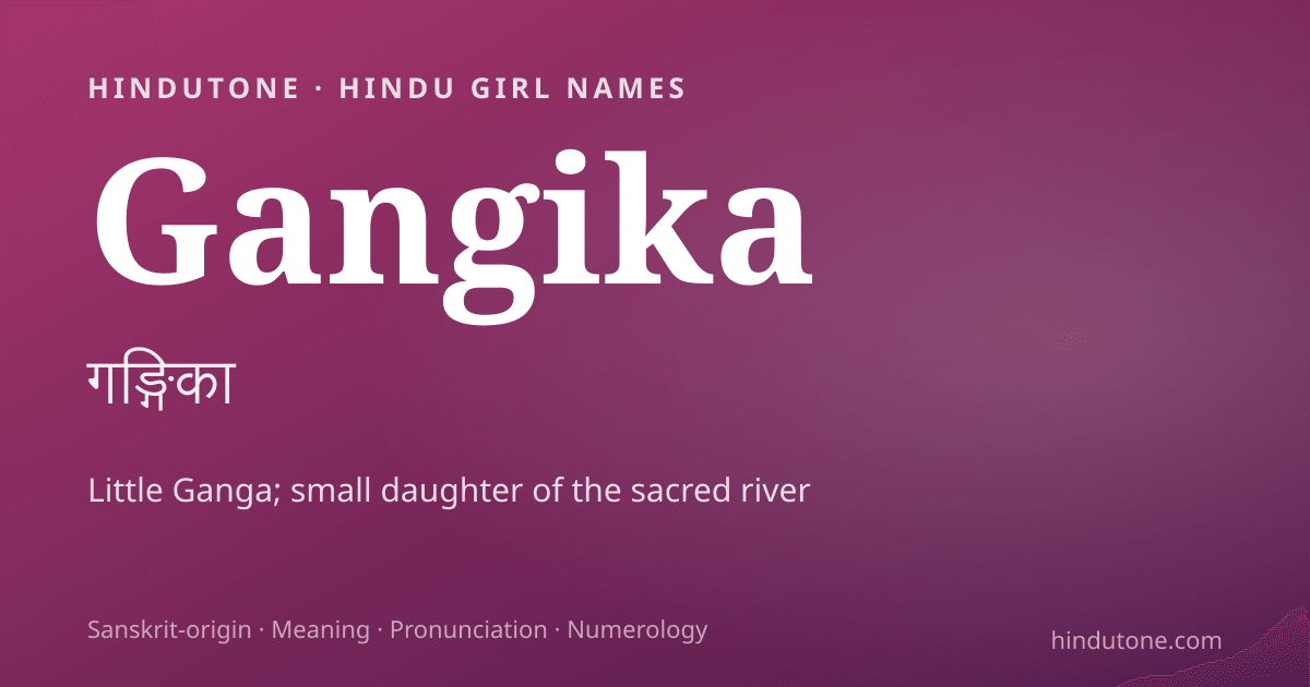Gangika — Hindu Girl Names with G