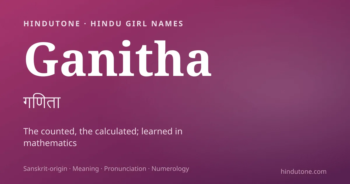Ganitha — Hindu Girl Names with G
