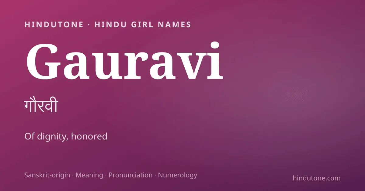 Gauravi — Hindu Girl Names with G