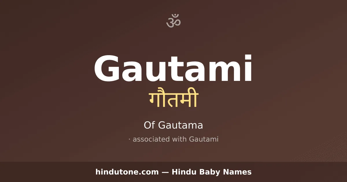 Gautami — Hindu Girl Names with G