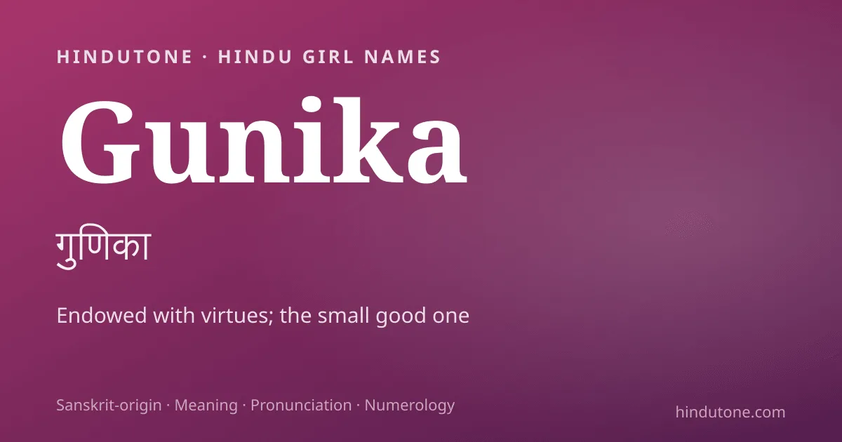 Gunika — Hindu Girl Names with G