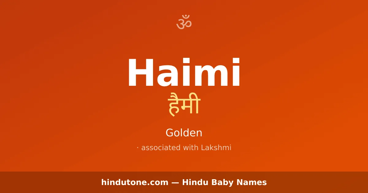 Haimi — Hindu Girl Names with H