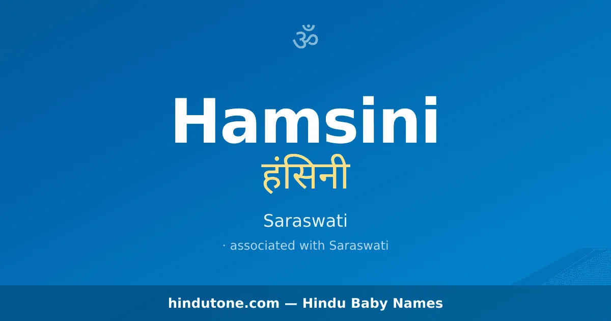 Hamsini — Hindu Girl Names with H