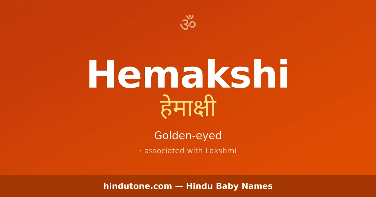 Hemakshi — Hindu Girl Names with H