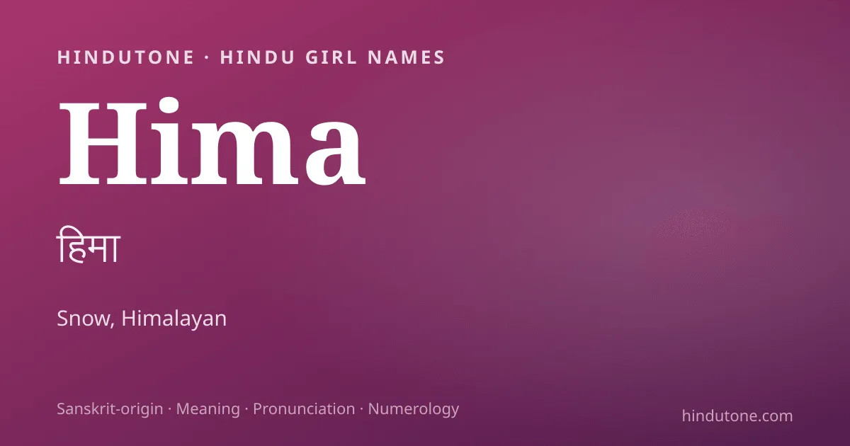 Hima — Hindu Girl Names with H