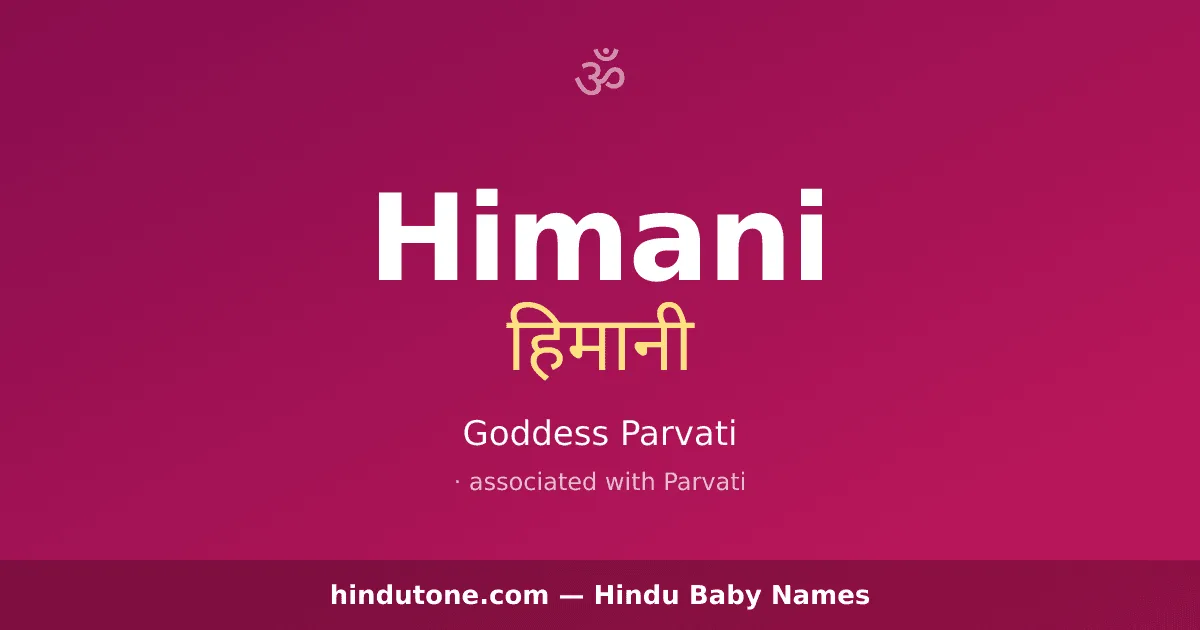 Himani — Hindu Girl Names with H
