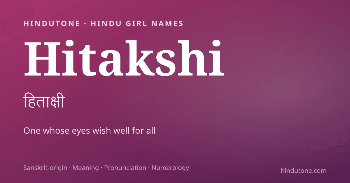 Hitakshi — Hindu Girl Names with H