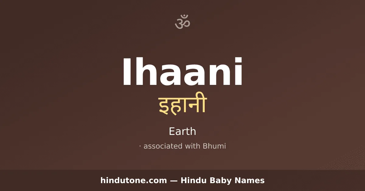 Ihaani — Hindu Girl Names with I