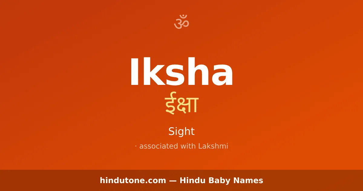 Iksha — Hindu Girl Names with I