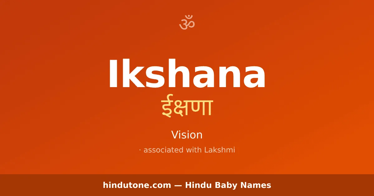 Ikshana — Hindu Girl Names with I