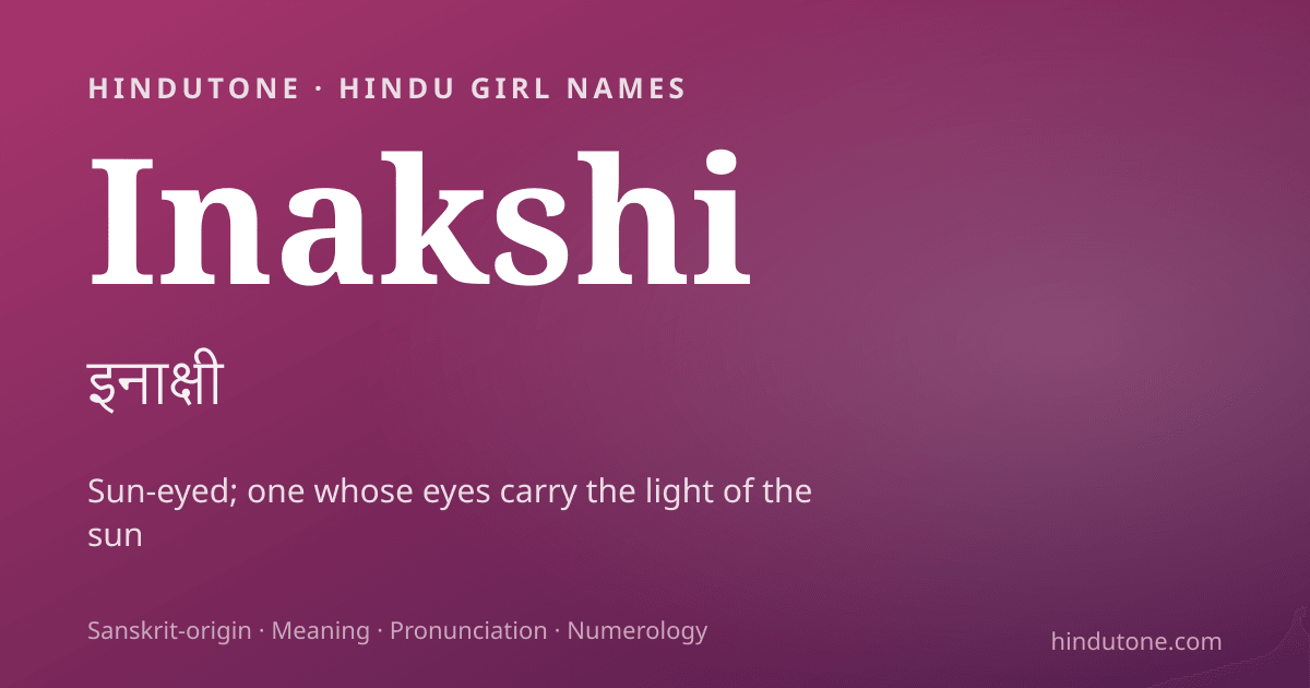 Inakshi — Hindu Girl Names with I
