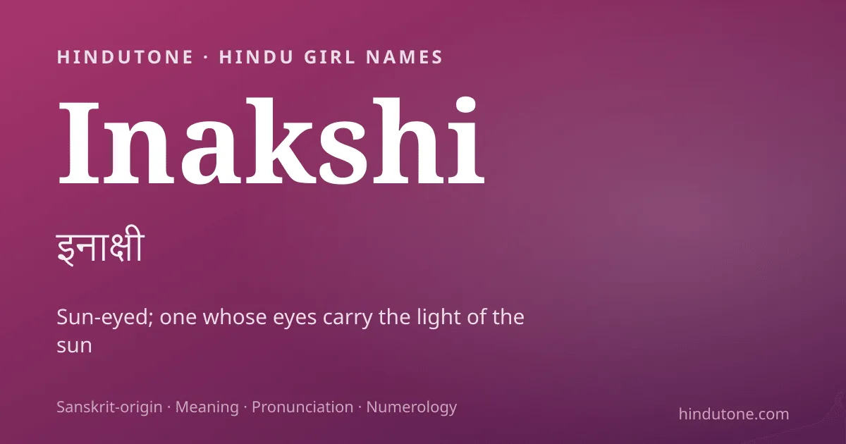 Inakshi — Hindu Girl Names with I