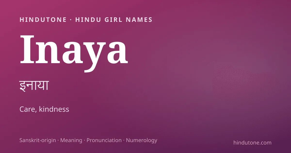 Inaya — Hindu Girl Names with I