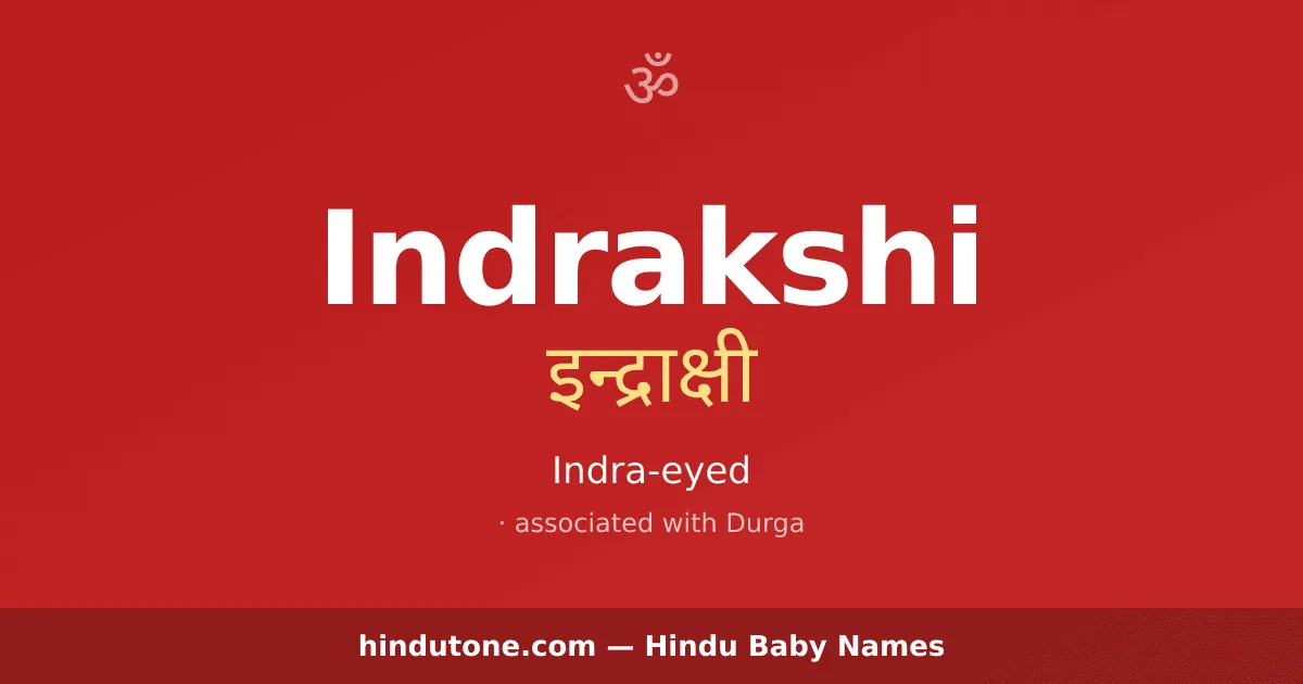 Indrakshi — Hindu Girl Names with I
