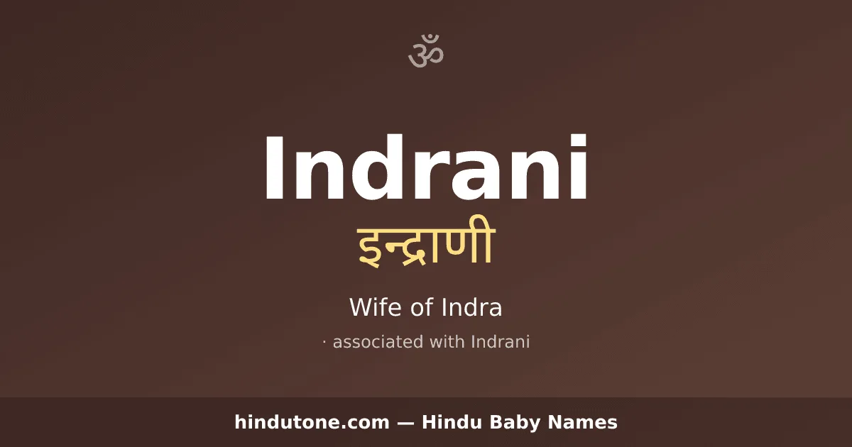 Indrani — Hindu Girl Names with I