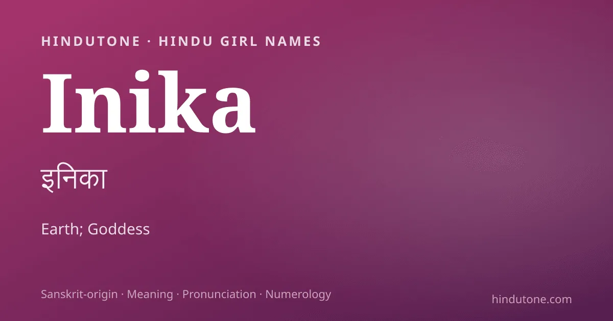 Inika — Hindu Girl Names with I