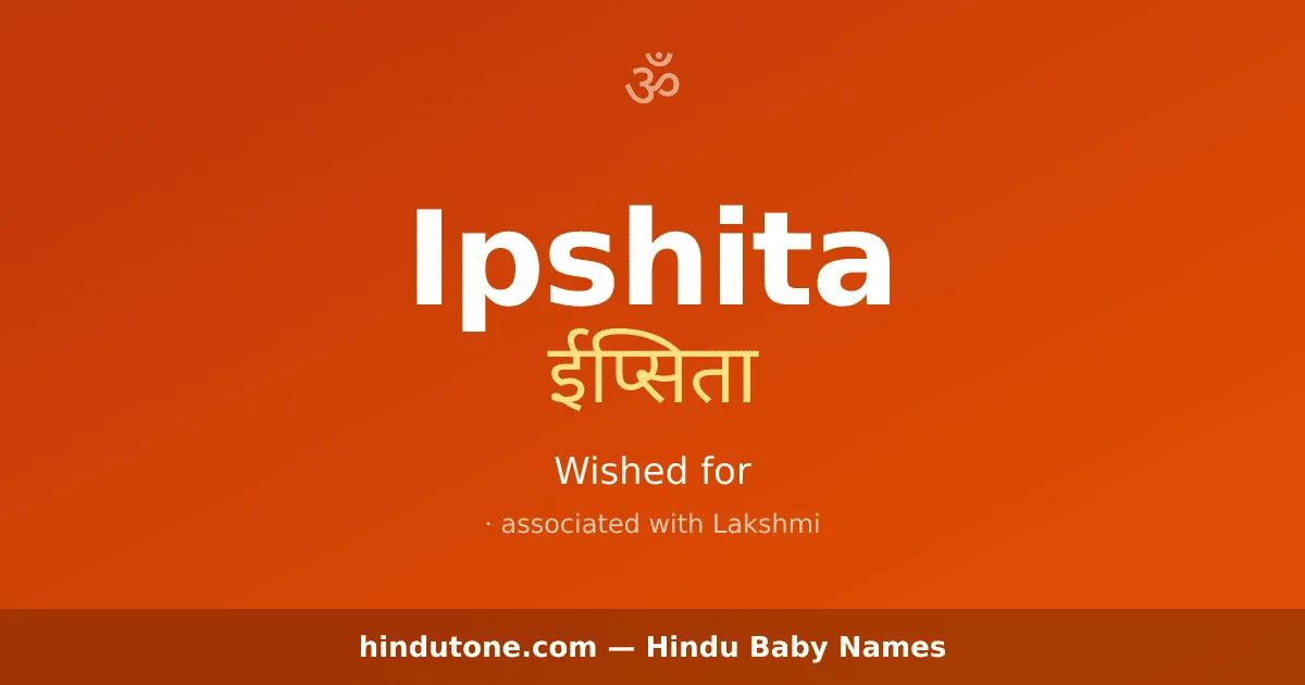 Ipshita — Hindu Girl Names with I