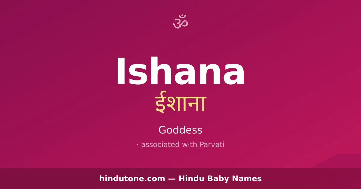 Ishana — Hindu Girl Names with I