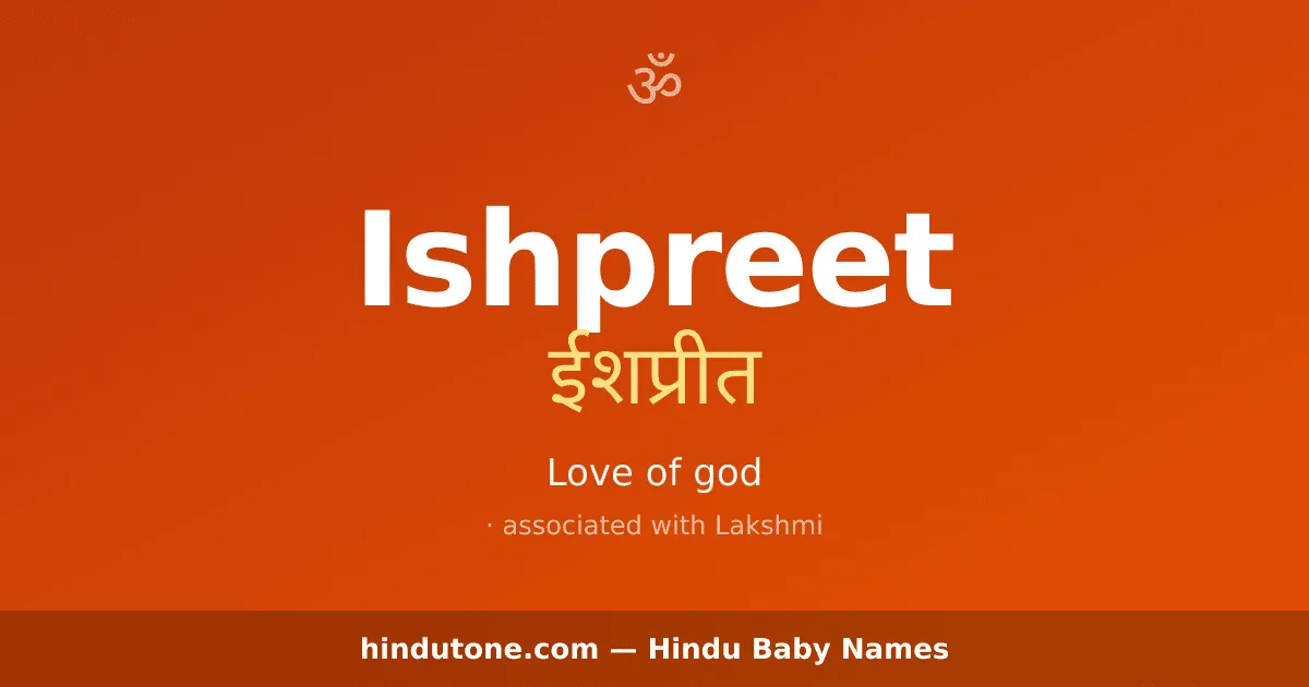 Ishpreet — Hindu Girl Names with I