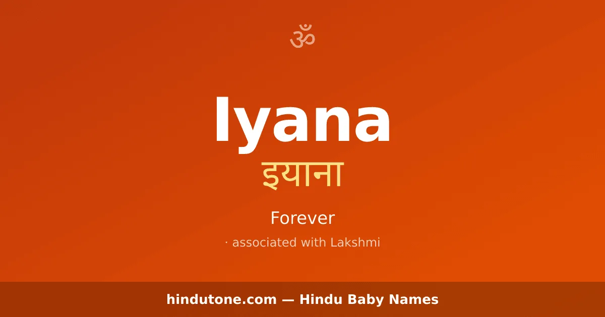 Iyana — Hindu Girl Names with I